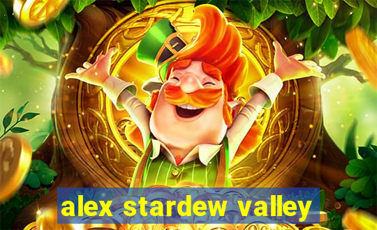 alex stardew valley